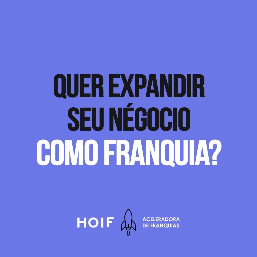 Franquia Barata franquia de serviço Franchising HOIF Aceleradora de franquia